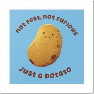 Not Fast Not Furious, Just a Potato by Tobe Fonseca Posters and Art